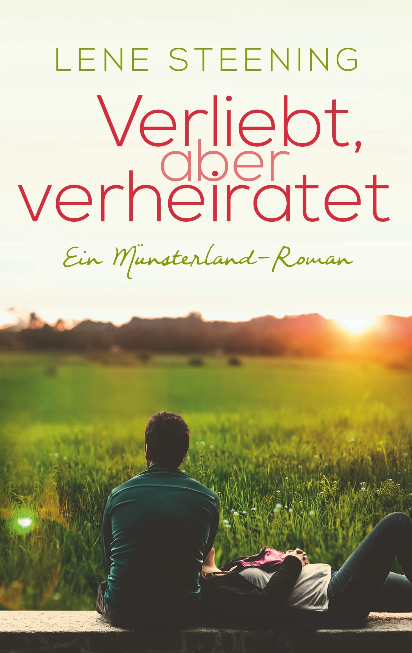 Verliebt, aber verheiratet: Ein Münsterlandroman Contemporary literature
