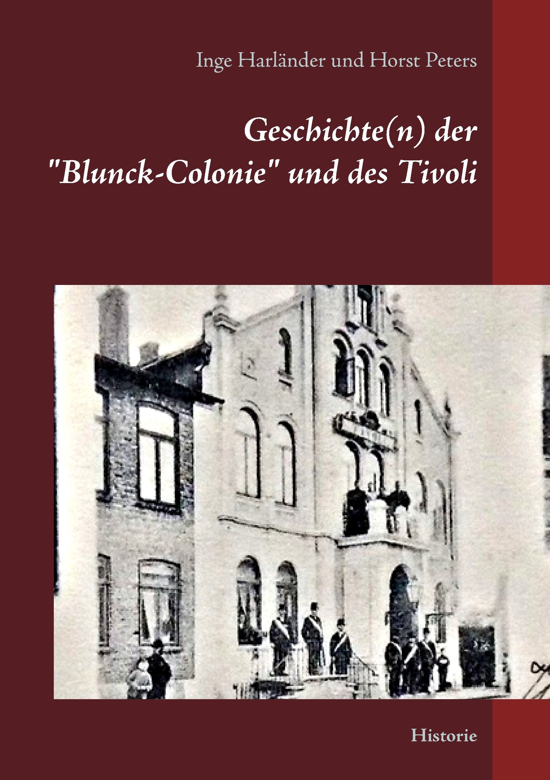 Geschichte(n) der "Blunck-Colonie" und des Tivoli in Heide: Historie Hobbies & Crafts