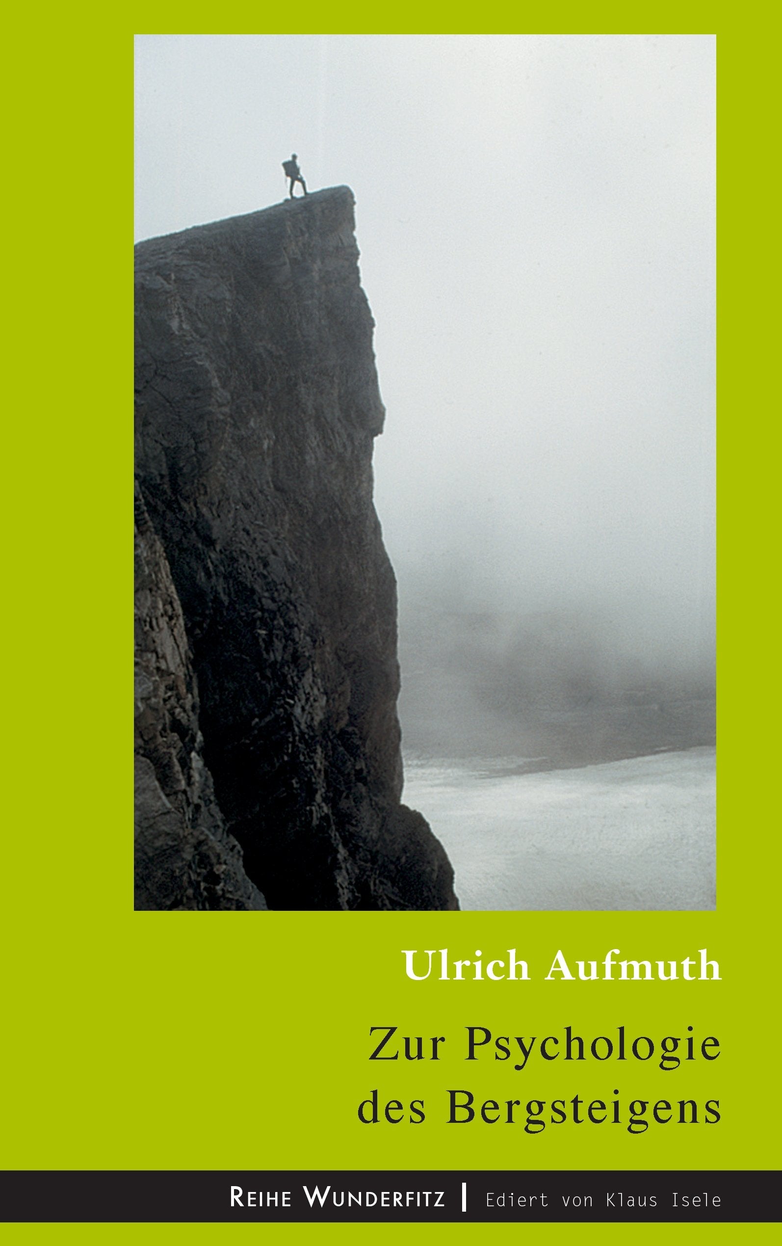 Zur Psychologie des Bergsteigens (Wunderfitz) Camping & Survival