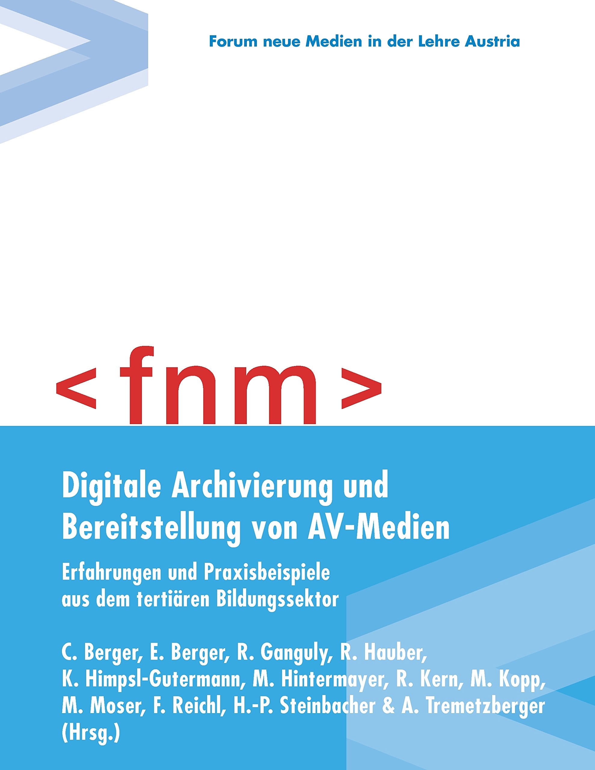 Digitale Archivierung und Bereitstellung von AV-Medien: Erfahrungen und Praxisbeispiele aus dem tertiären Bildungssektor Learning & Reference