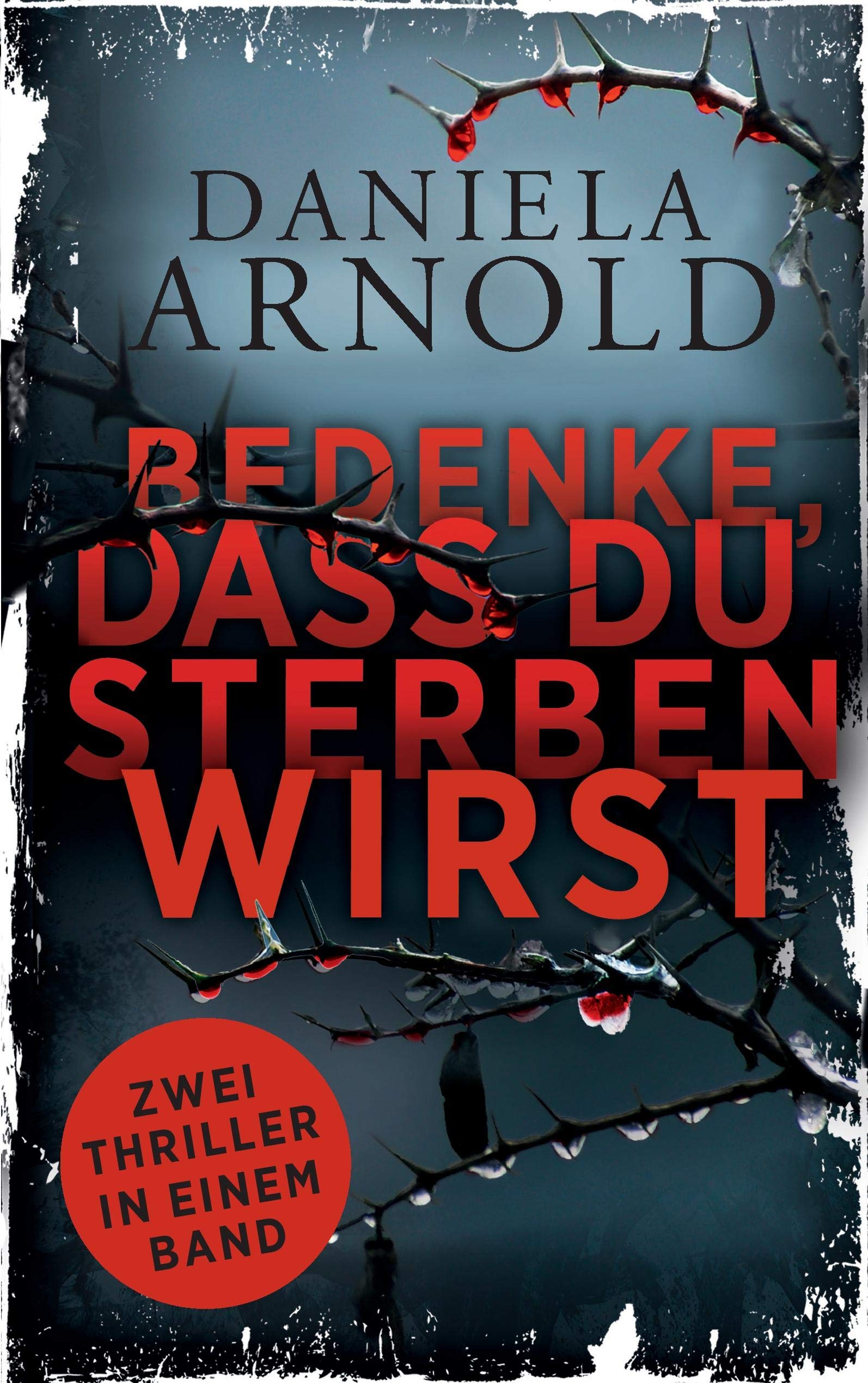 Bedenke, dass du sterben wirst: Zwei Thriller in einem Band Contemporary literature