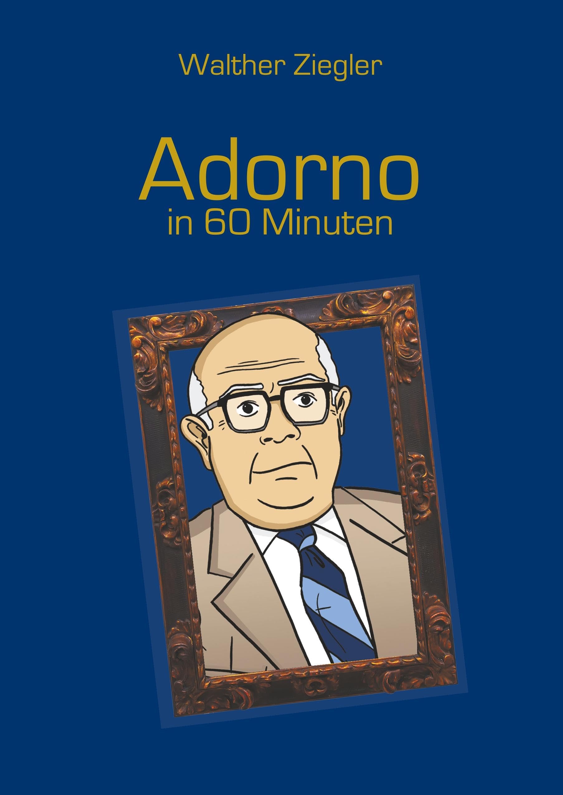 Adorno in 60 Minuten Philosophy