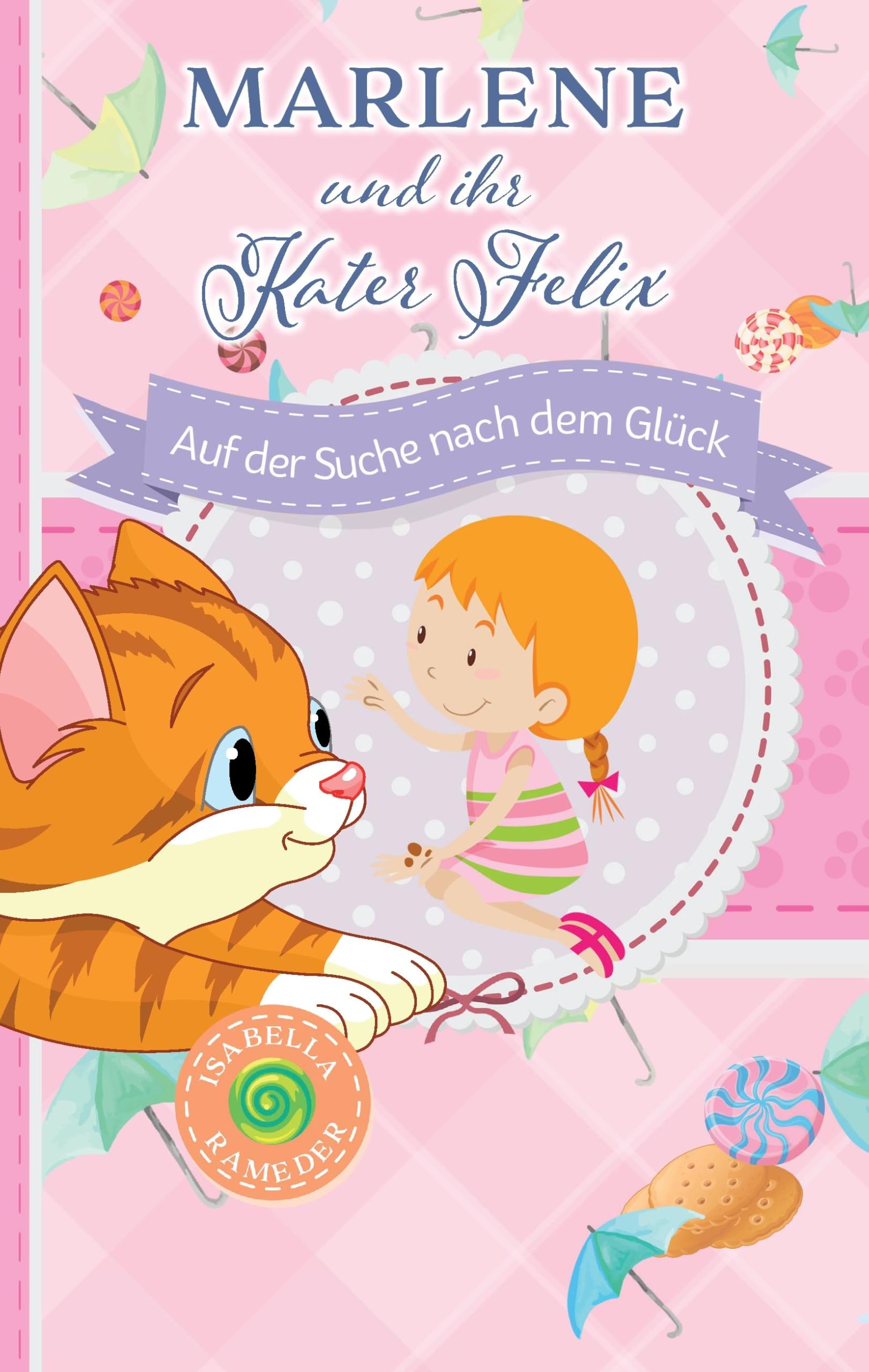 Marlene und ihr Kater Felix: Auf der Suche nach dem Glück Novels & Short Stories