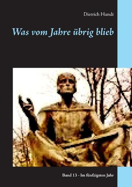 Was vom Jahre übrig blieb: Band 13 - Im fünfzigsten Jahr Contemporary literature