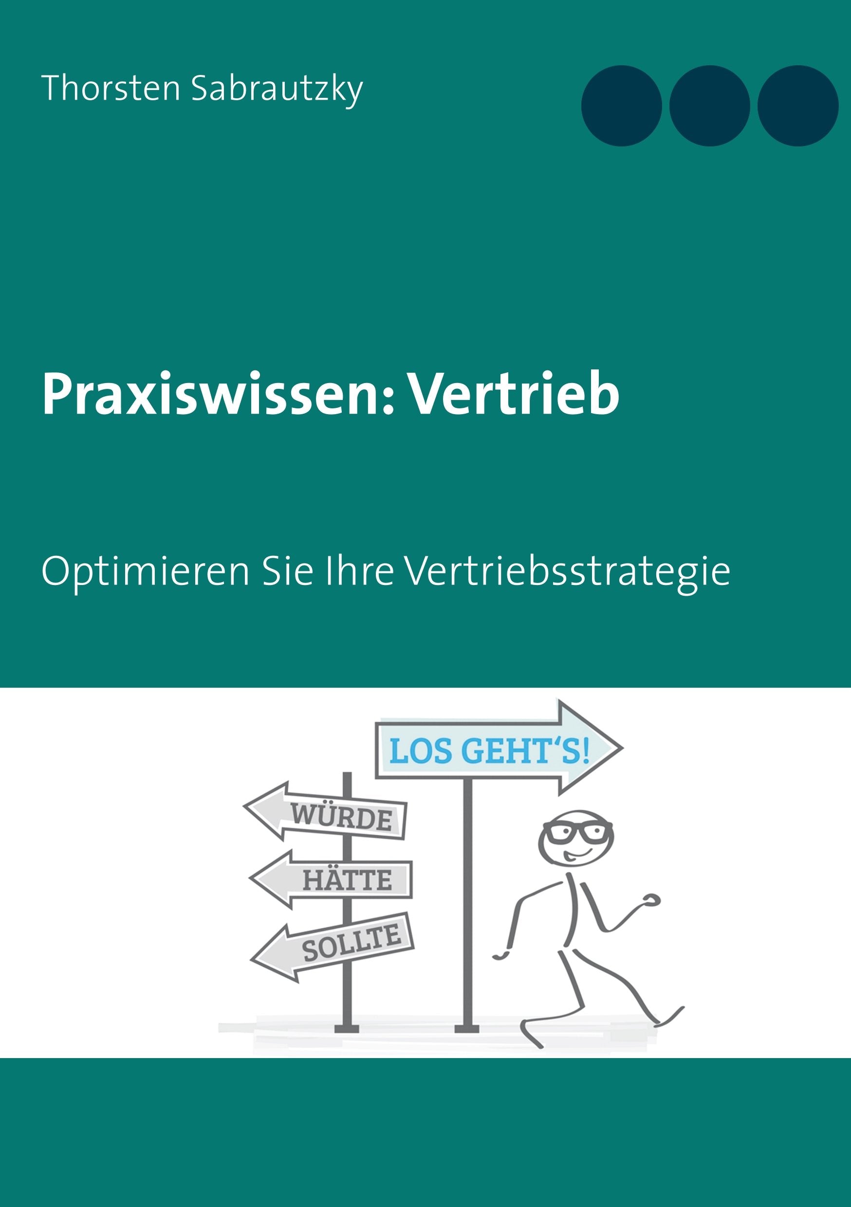 Praxiswissen: Vertrieb: Optimieren Sie Ihre Vertriebs-Strategie Law
