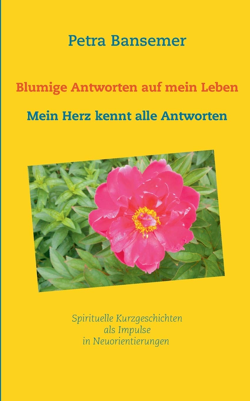 Blumige Antworten auf mein Leben Religion & Esotericism