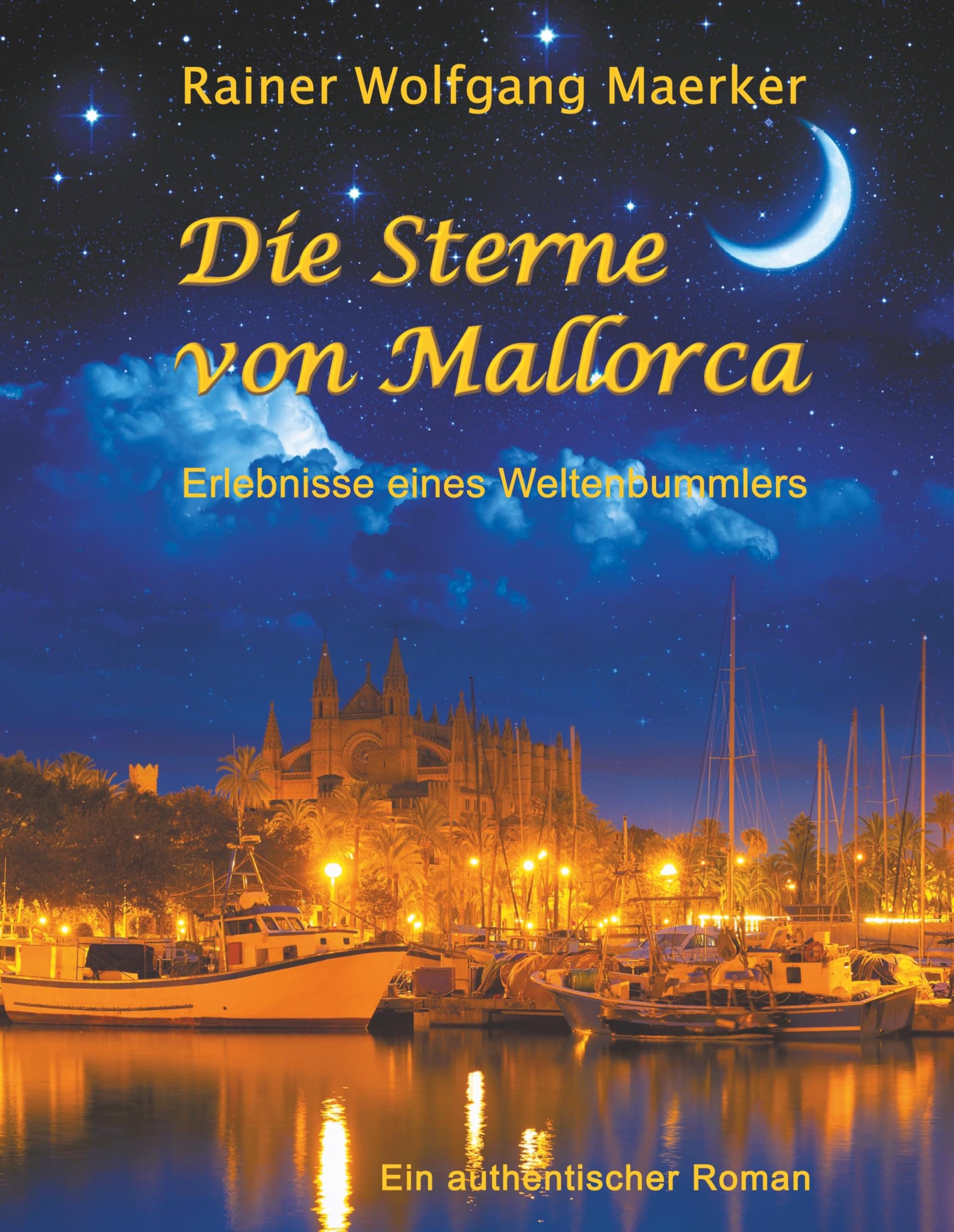 Die Sterne von Mallorca: Erlebnisse eines Weltenbummlers Contemporary literature