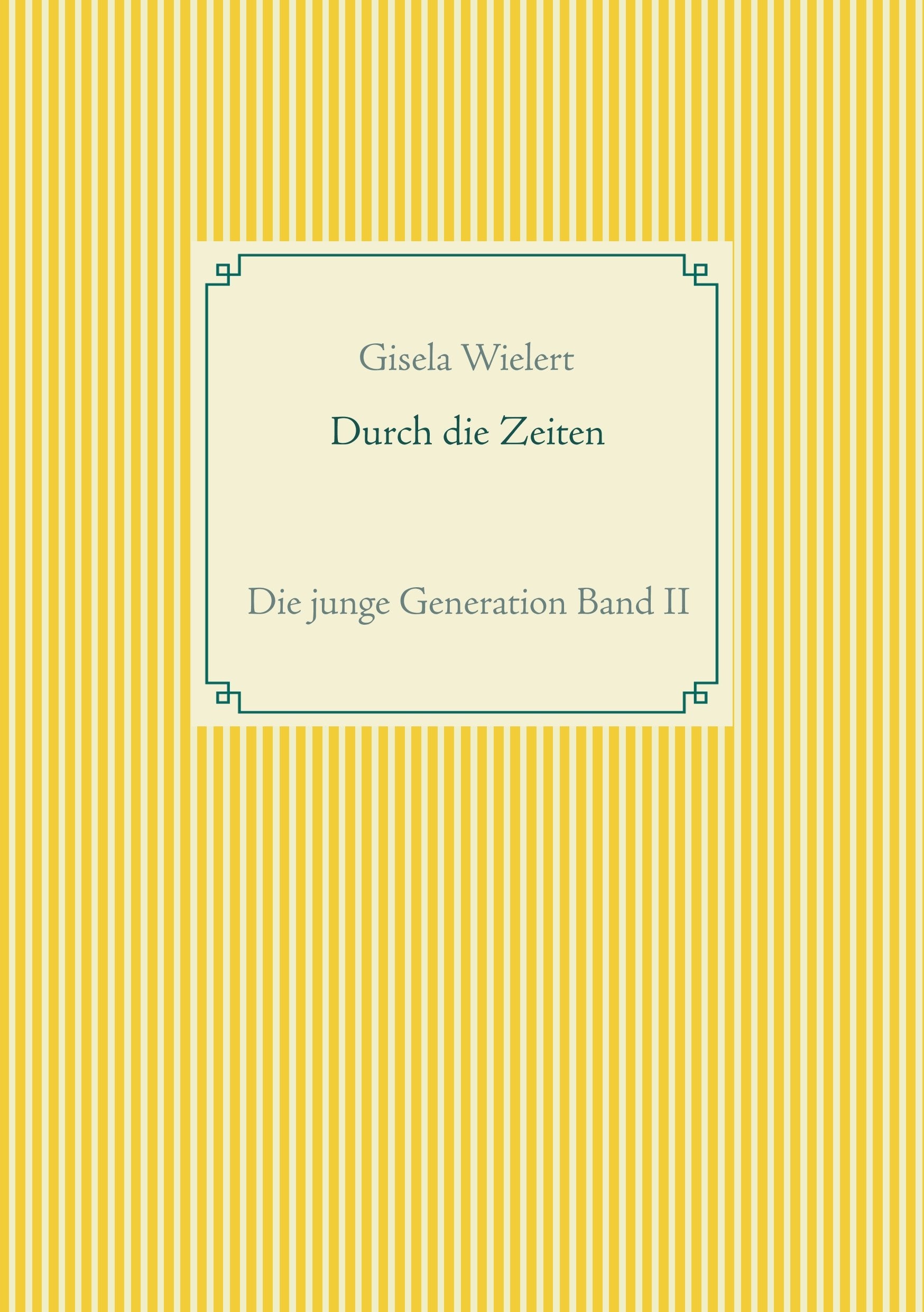 Durch die Zeiten: Die junge Generation Contemporary literature