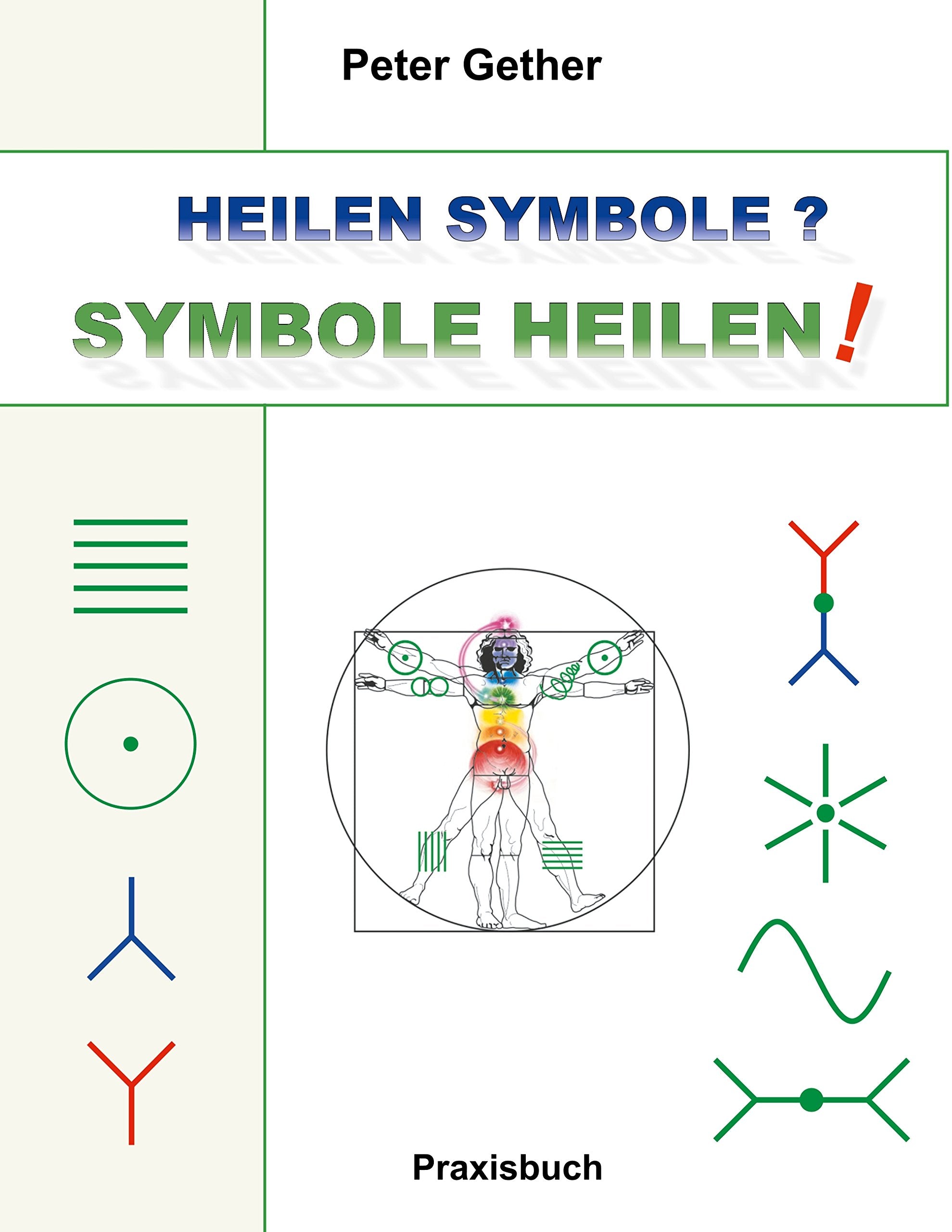 Heilen Symbole? Symbole heilen!: Praxisbuch Medicine