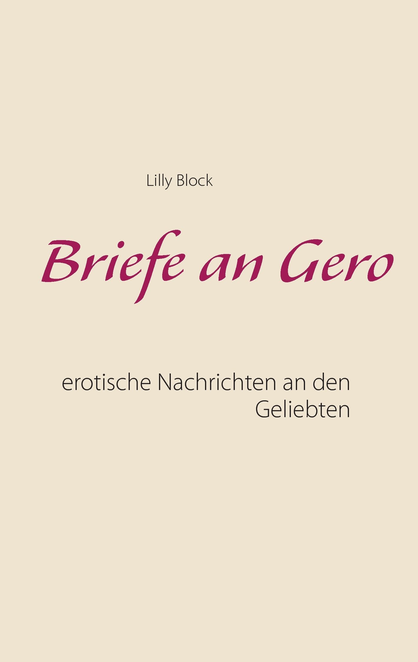 Briefe an Gero: Erotische Nachrichten an den Geliebten Contemporary literature
