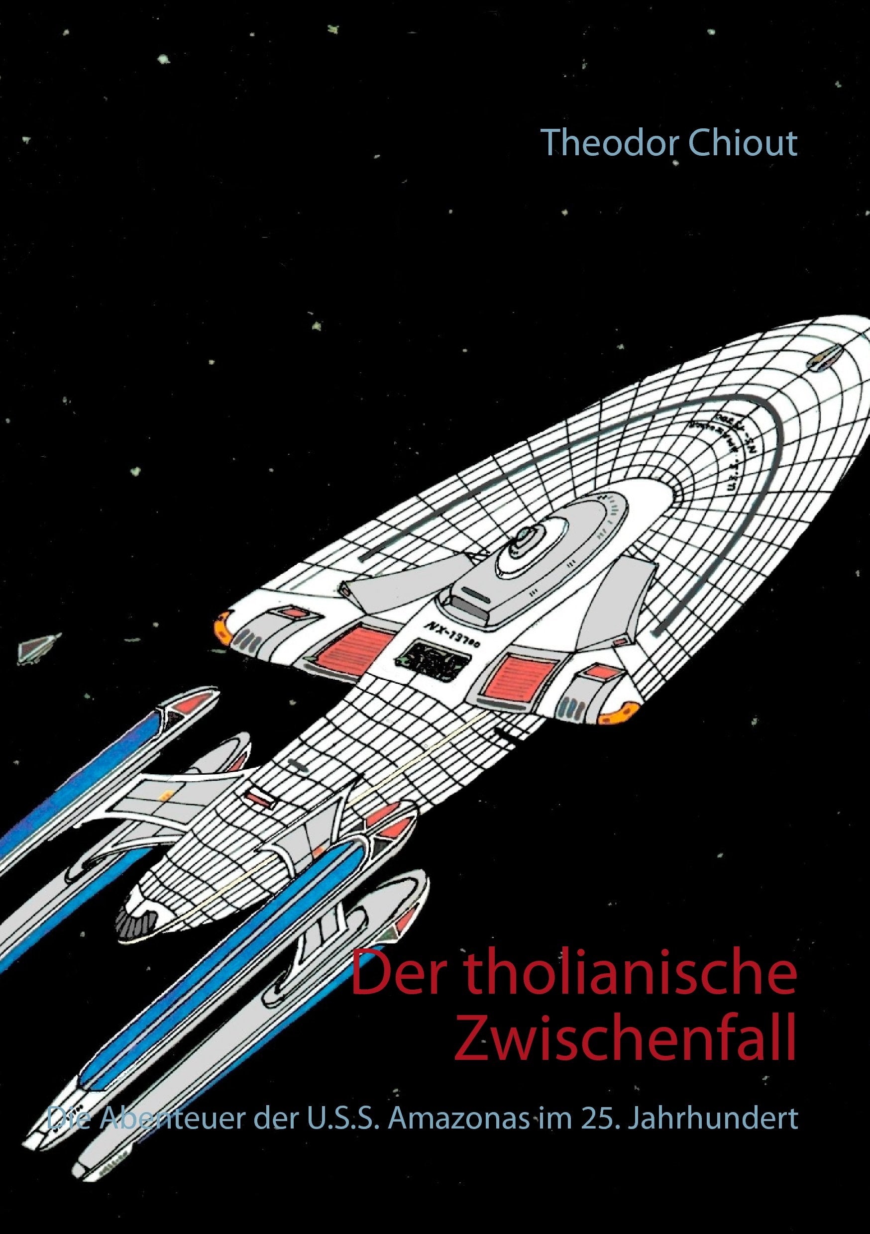 Der tholianische Zwischenfall: Die Abenteuer der U.S.S. Amazonas im 25. Jahrhundert Fantasy & Sci-Fi