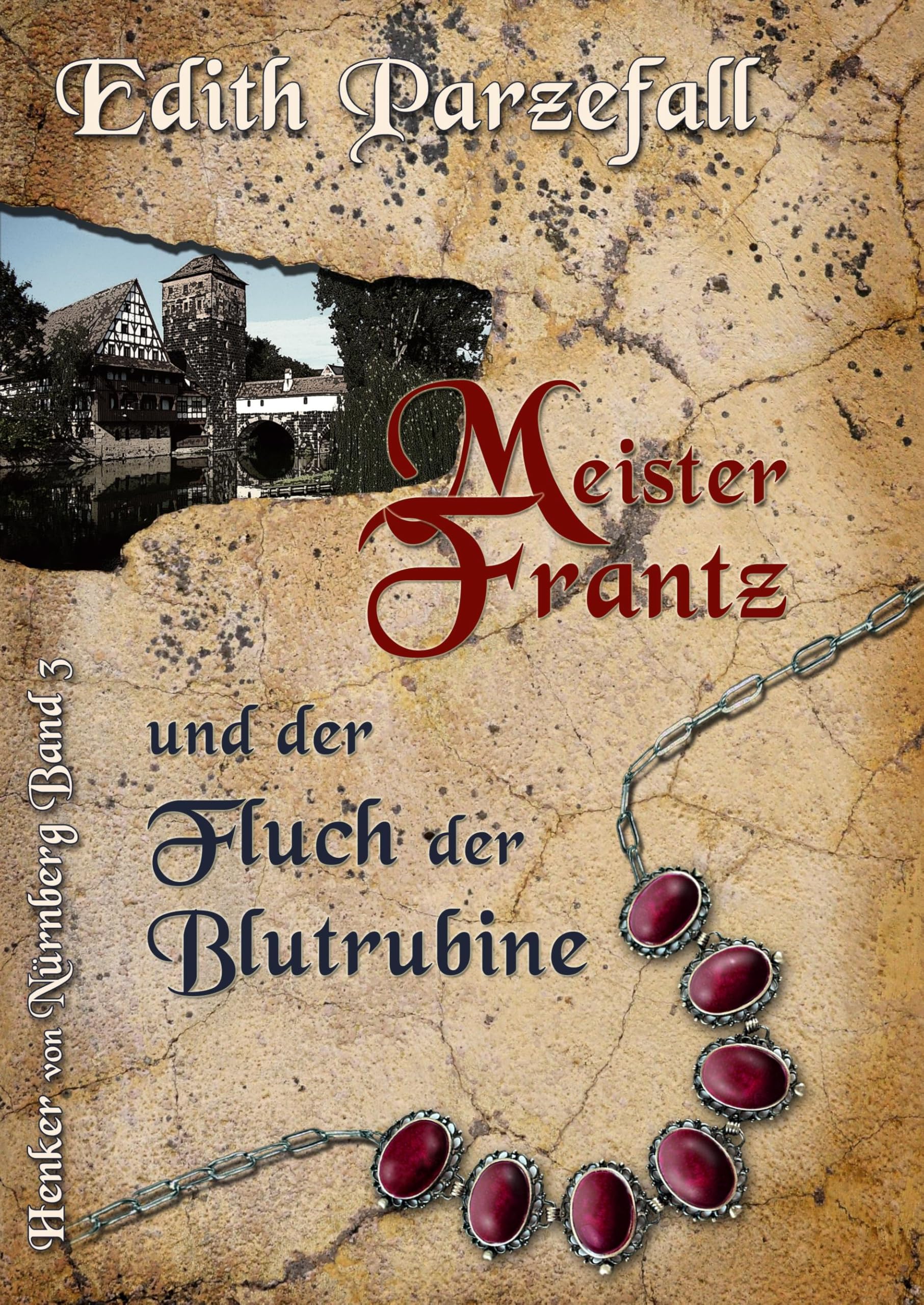 Meister Frantz und der Fluch der Blutrubine Historical Fiction