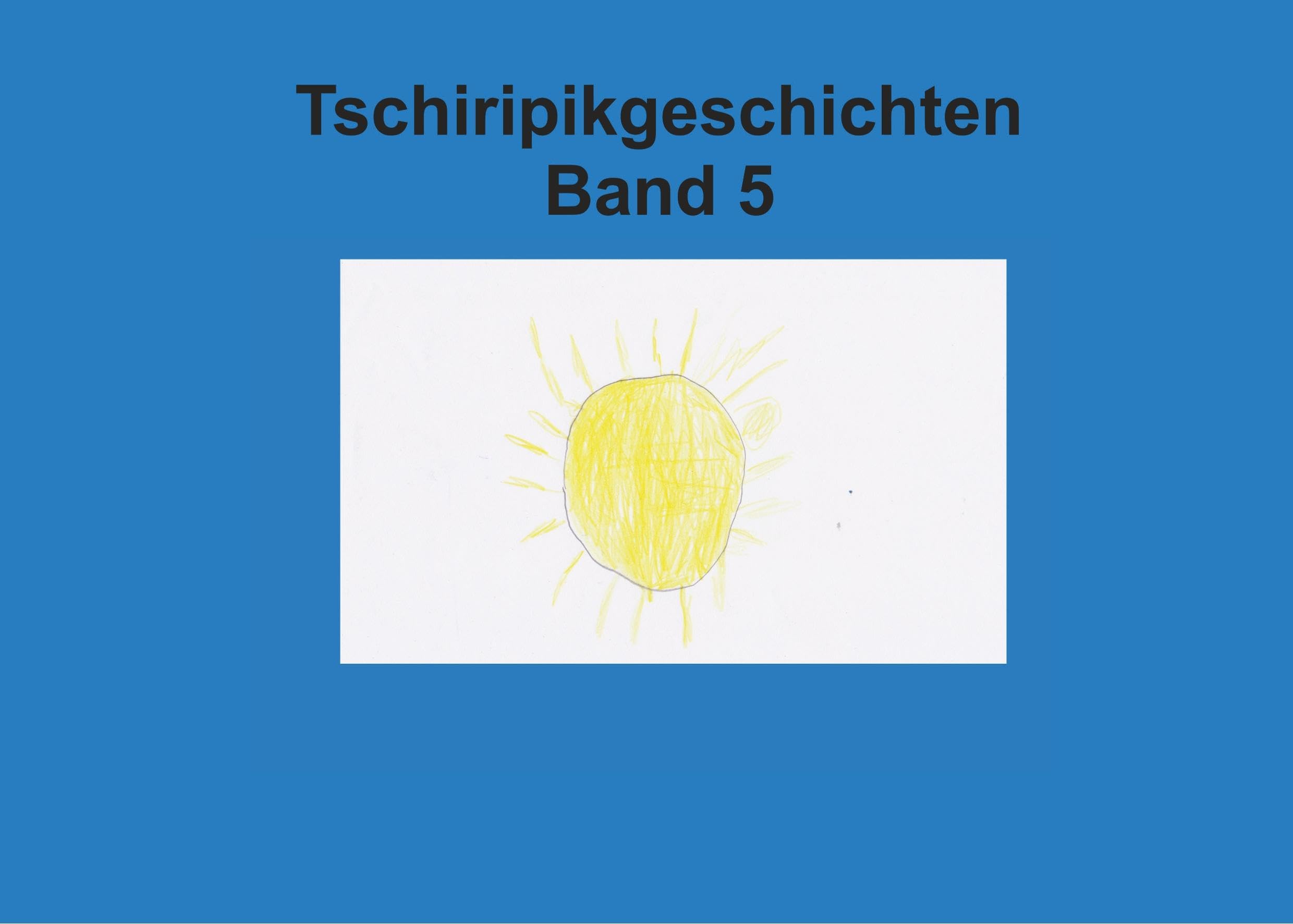 Band 5 Tschiripikgeschichten Non-fiction