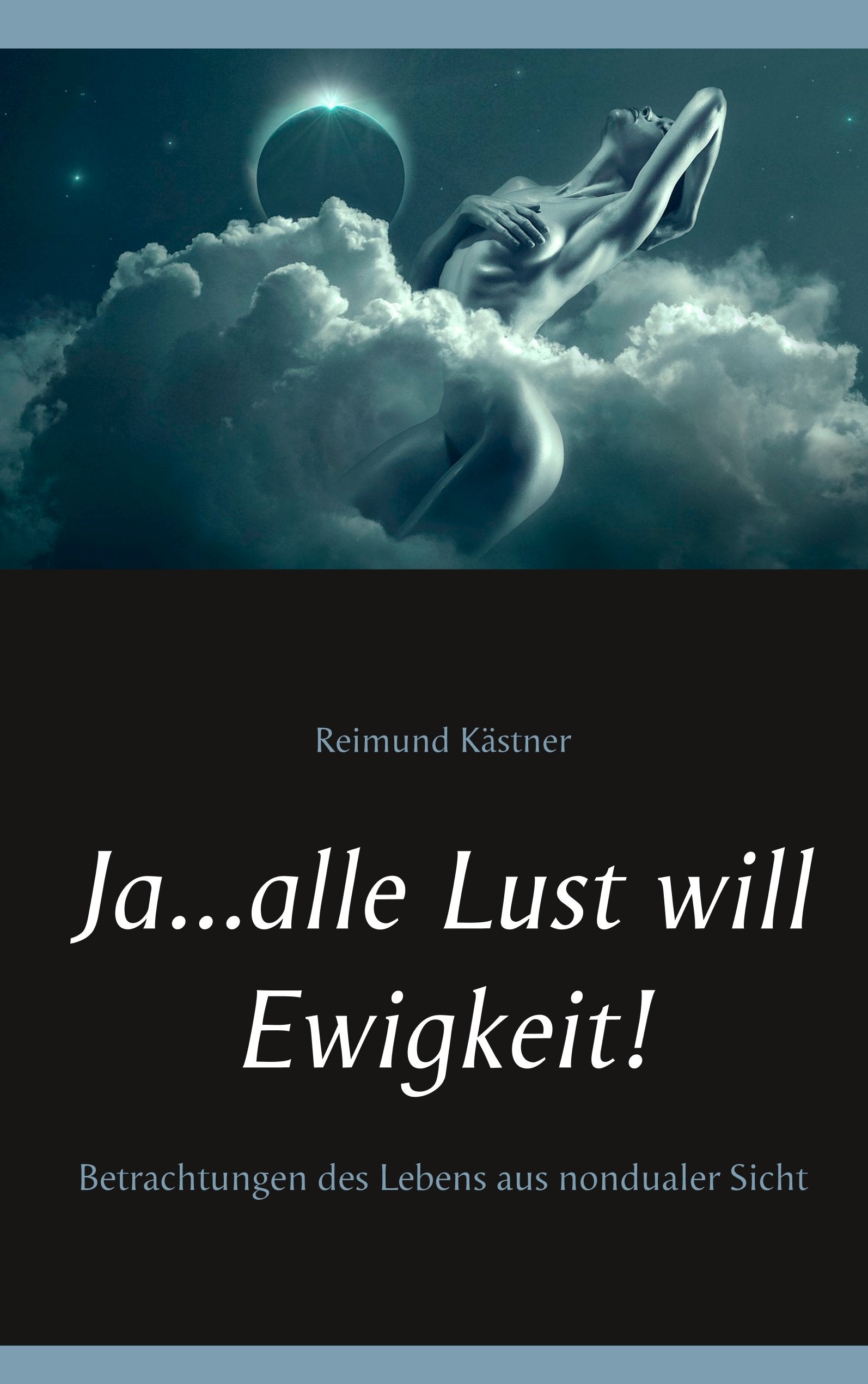 Ja ... alle Lust will Ewigkeit! Philosophy