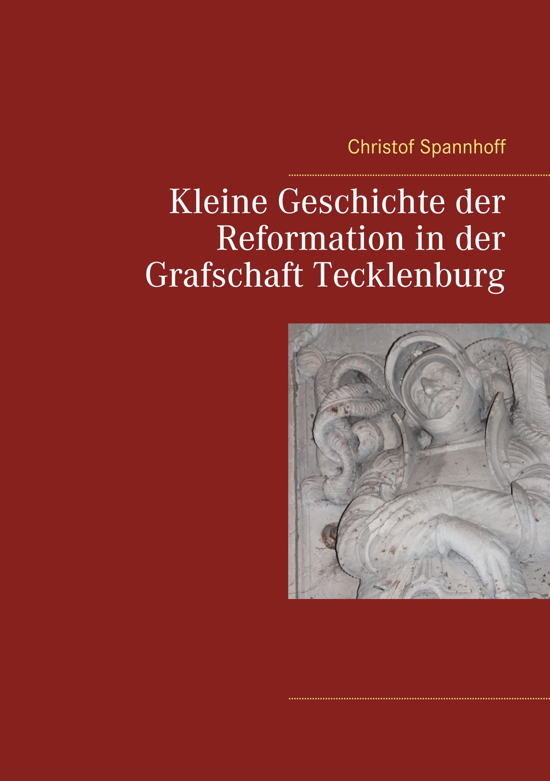 Kleine Geschichte der Reformation in der Grafschaft Tecklenburg Politics & History