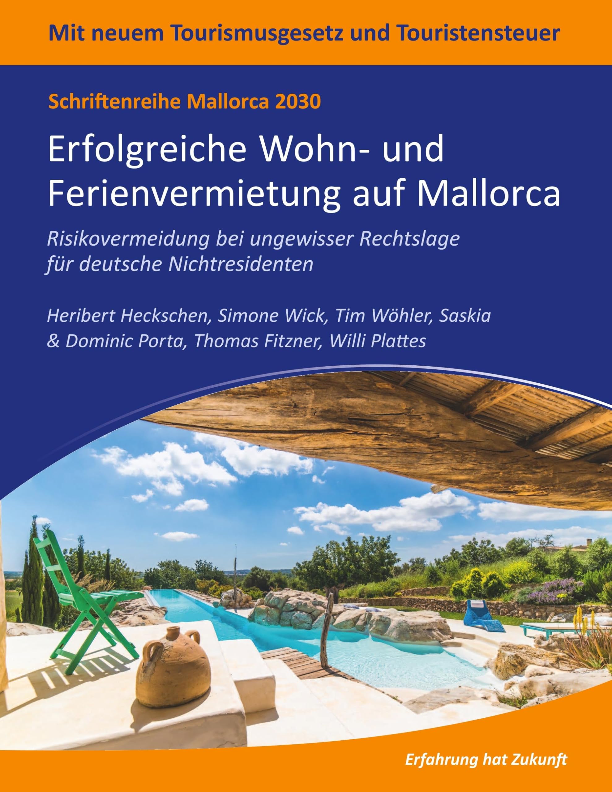 Mallorca 2030 - Erfolgreiche Wohn- und Ferienvermietung auf Mallorca: Risikovermeidung bei ungewisser Rechtslage für deutsche Nichtresidenten Law