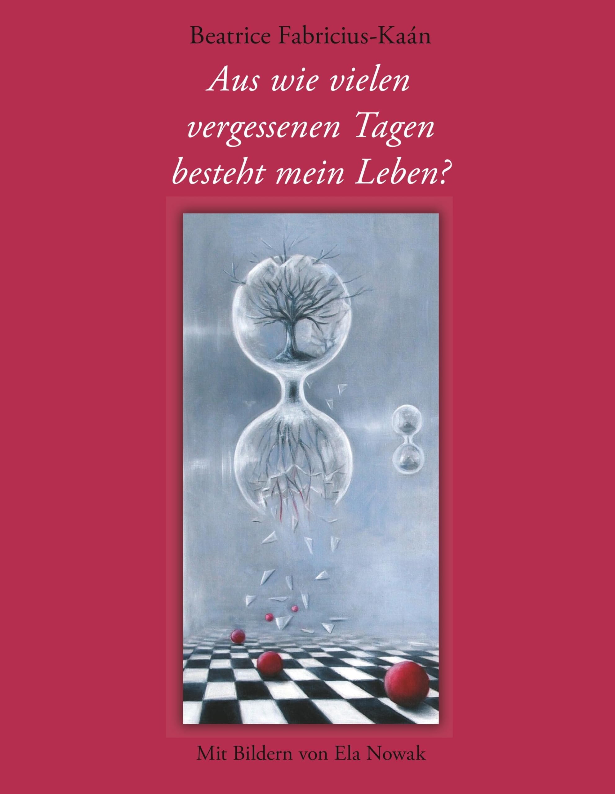 Aus wie vielen vergessenen Tagen besteht mein Leben? Essays & Short Stories