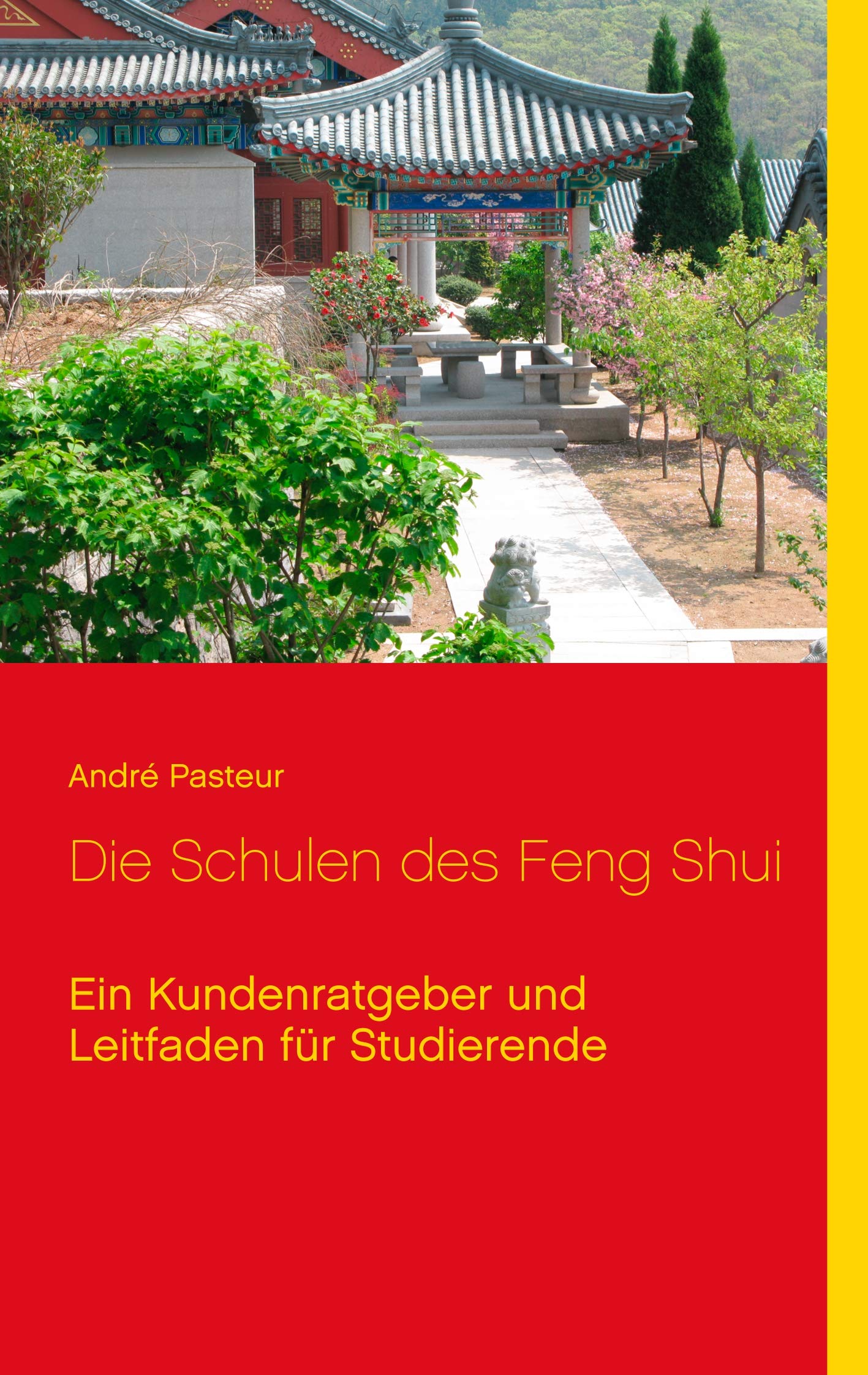 Die Schulen des Feng Shui: Ein Kundenratgeber und Leitfaden für Studierende Religion & Esotericism