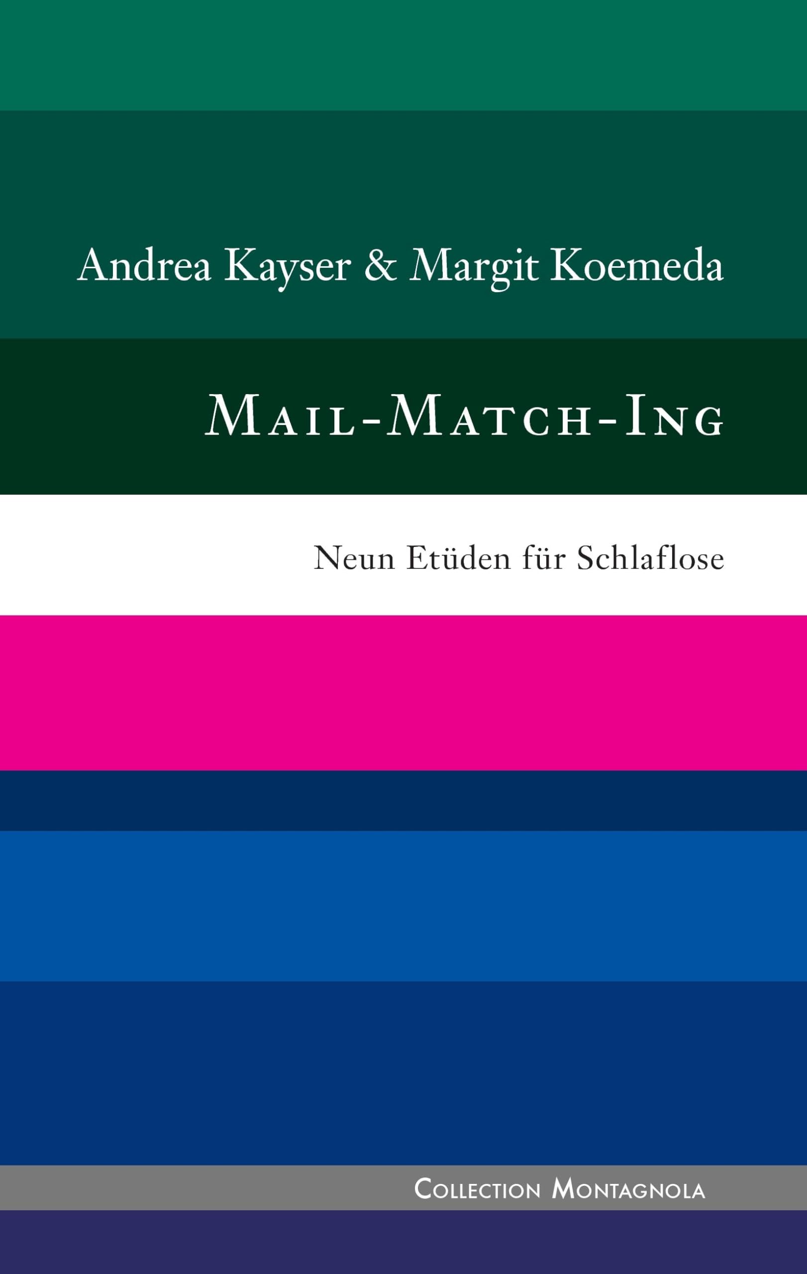 Mail-Match-Ing: Neun Etüden für Schlaflose (Collection Montagnola) Contemporary literature