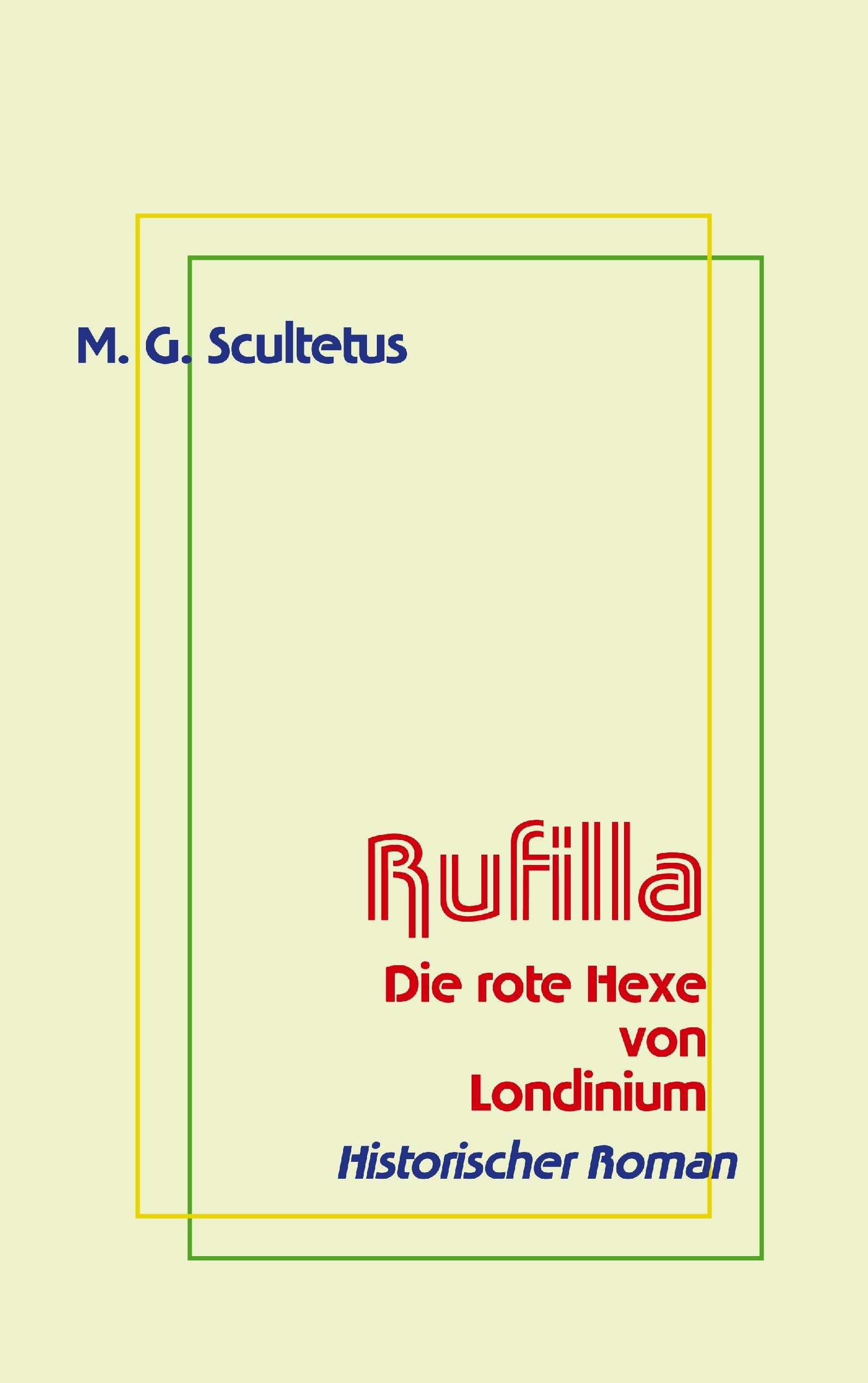 Rufilla: Die rote Hexe von Londinium Historical Fiction