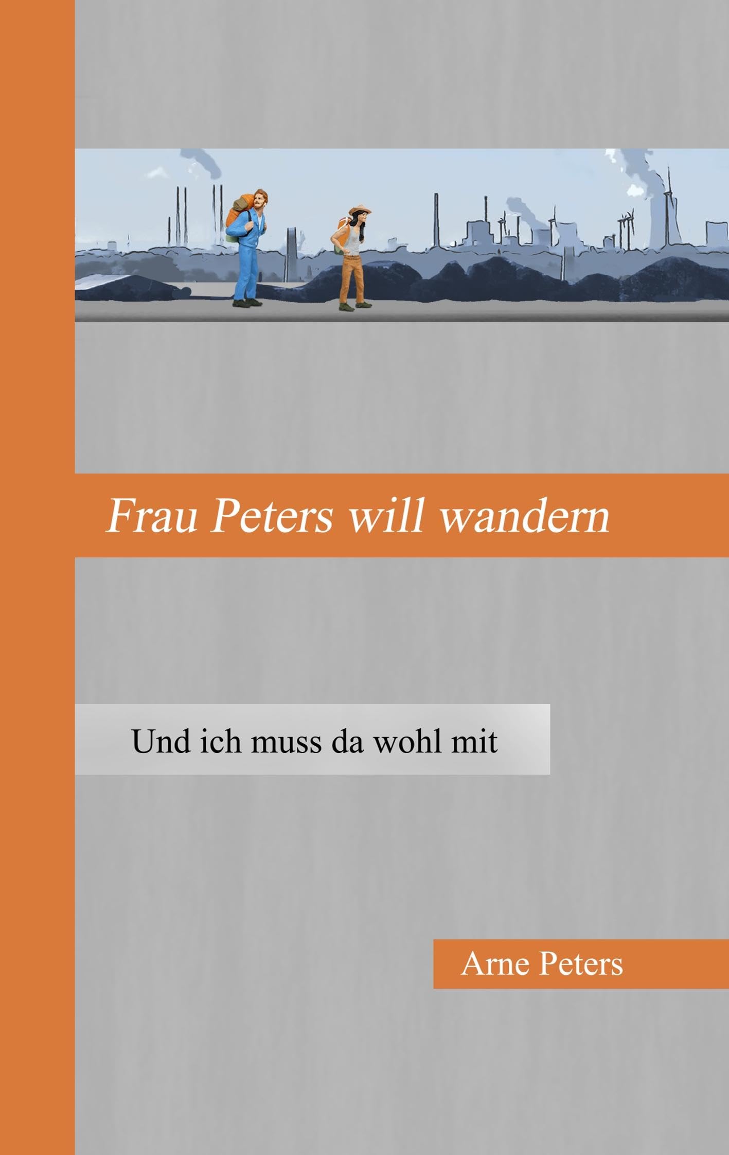 Frau Peters will wandern: Und ich muss da wohl mit Humour & Satire