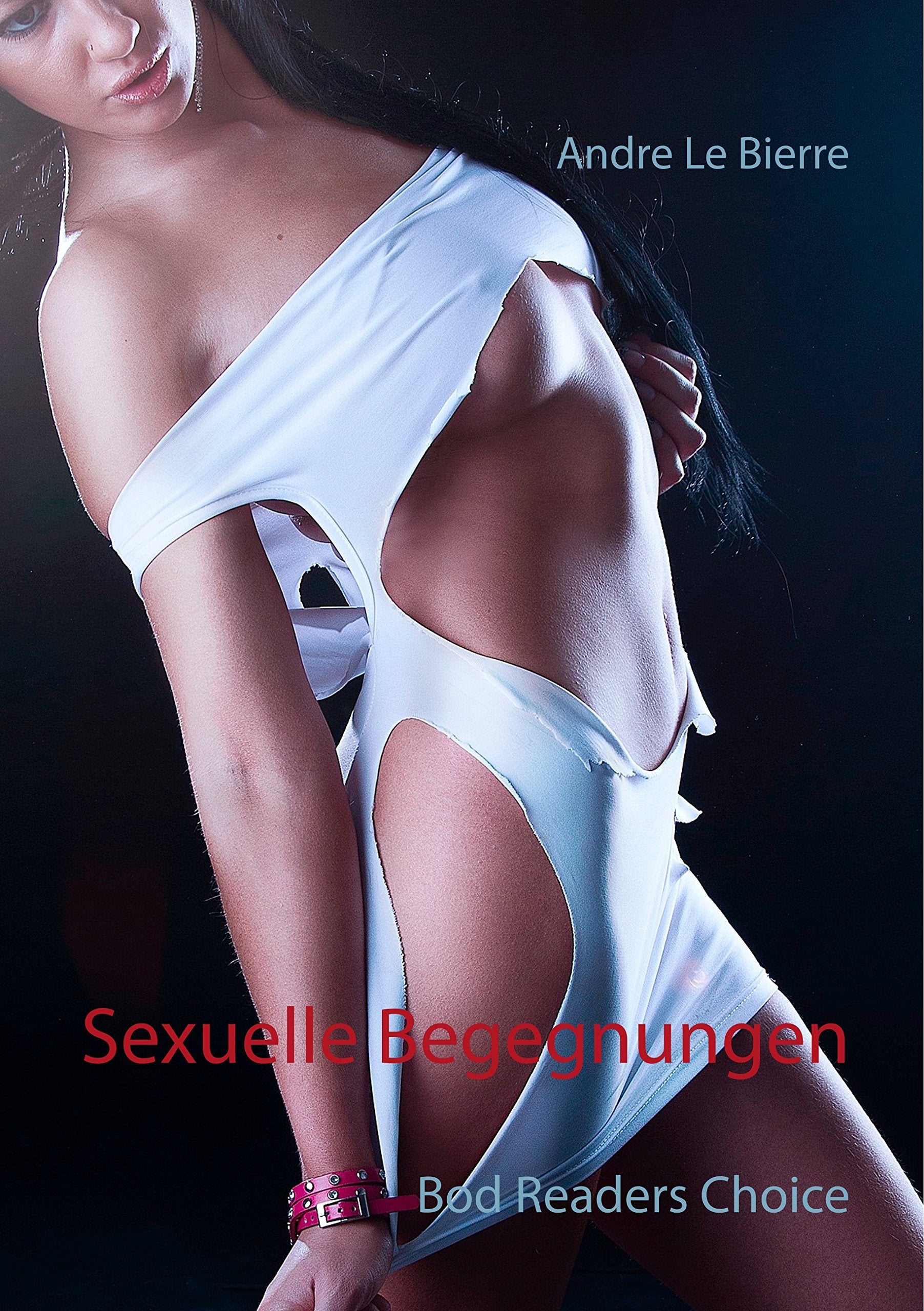 Sexuelle Begegnungen: Bod Readers Choice Essays & Short Stories