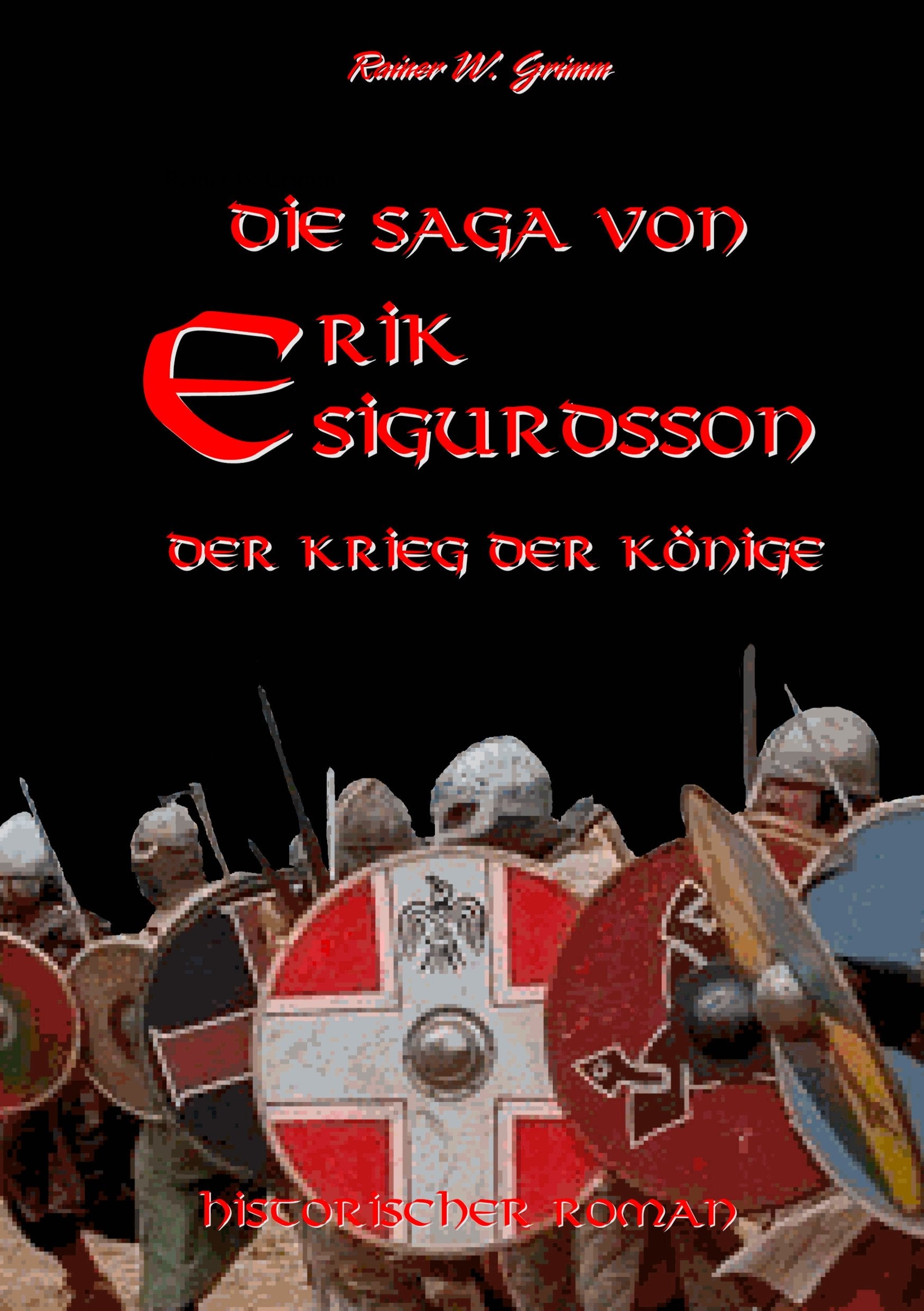 Die Saga von Erik Sigurdsson: Der Krieg der Könige Historical Fiction