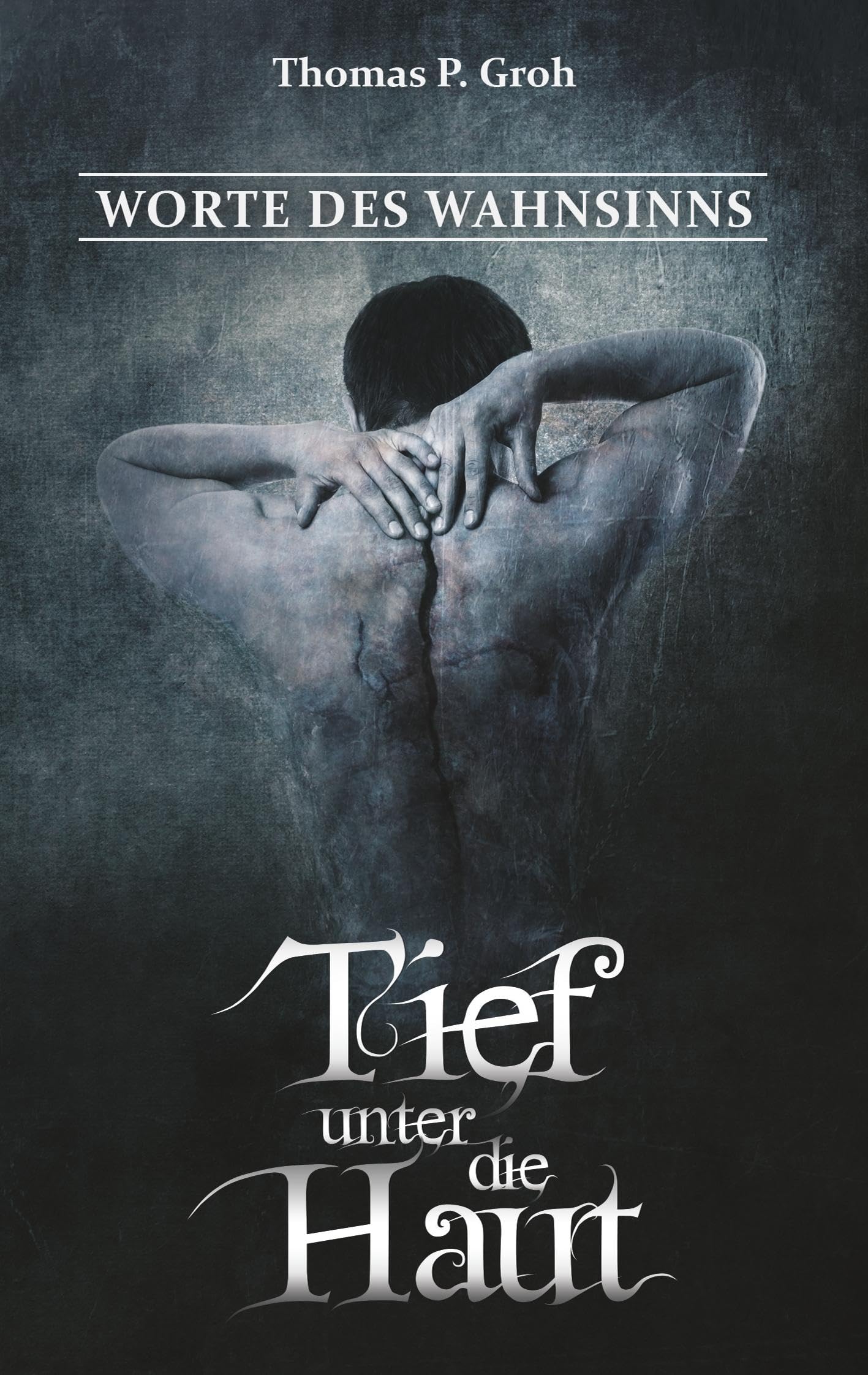 Tief unter die Haut: Worte des Wahnsinns book