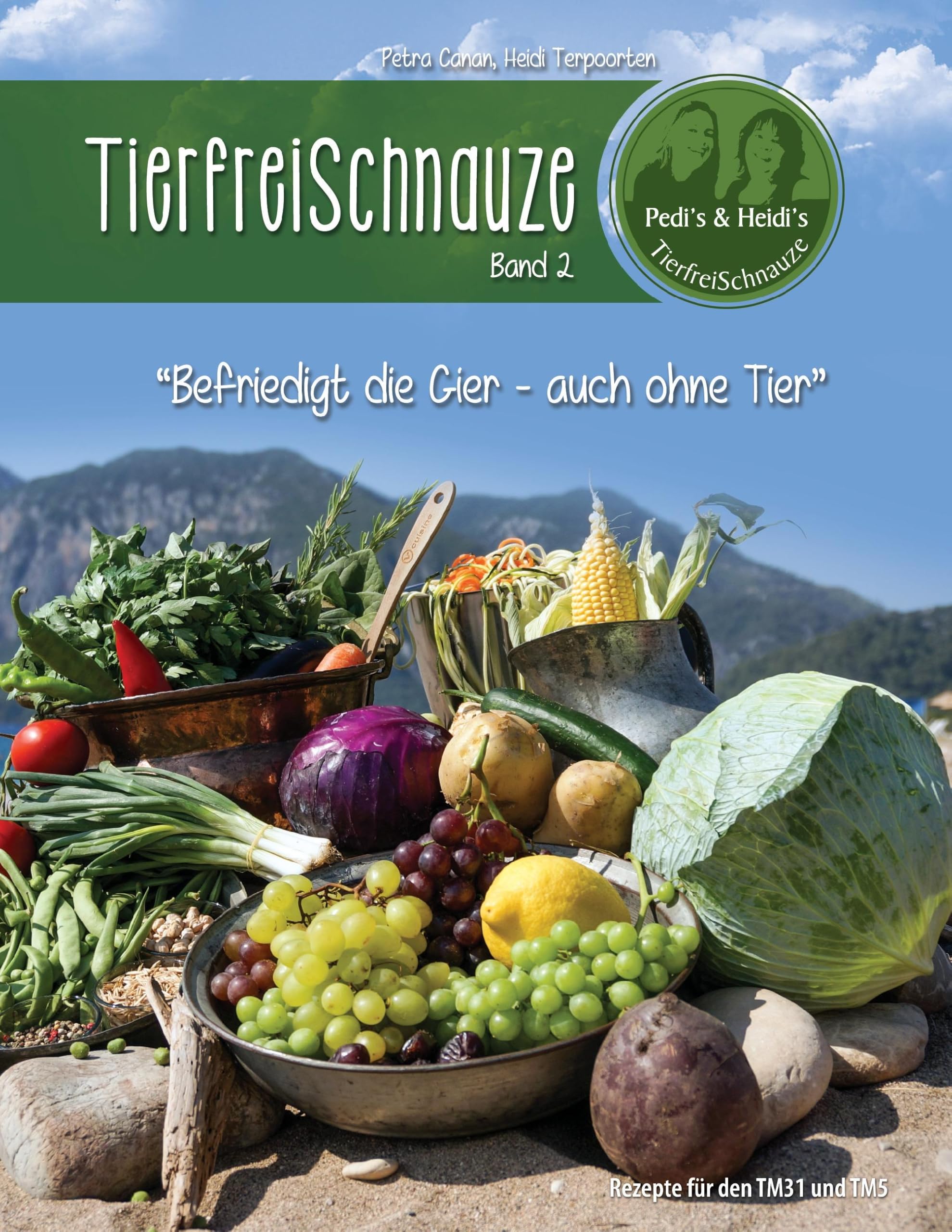 TierfreiSchnauze Band 2: Befriedigt die Gier - auch ohne Tier, Rezepte für den TM31 und TM5 Leisure, Home & Garden