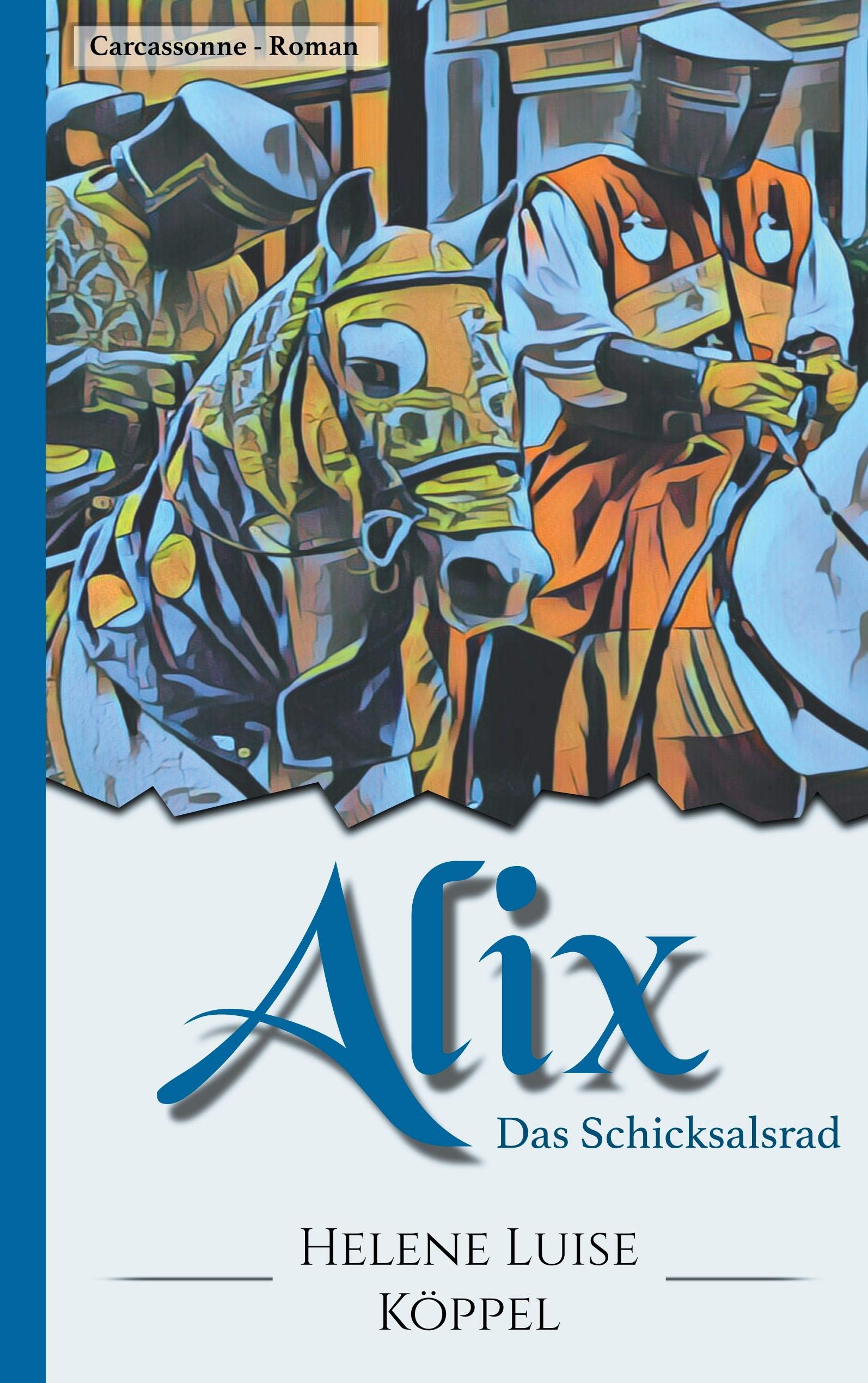 Alix: Das Schicksalsrad (Töchter des Teufels) Historical Fiction