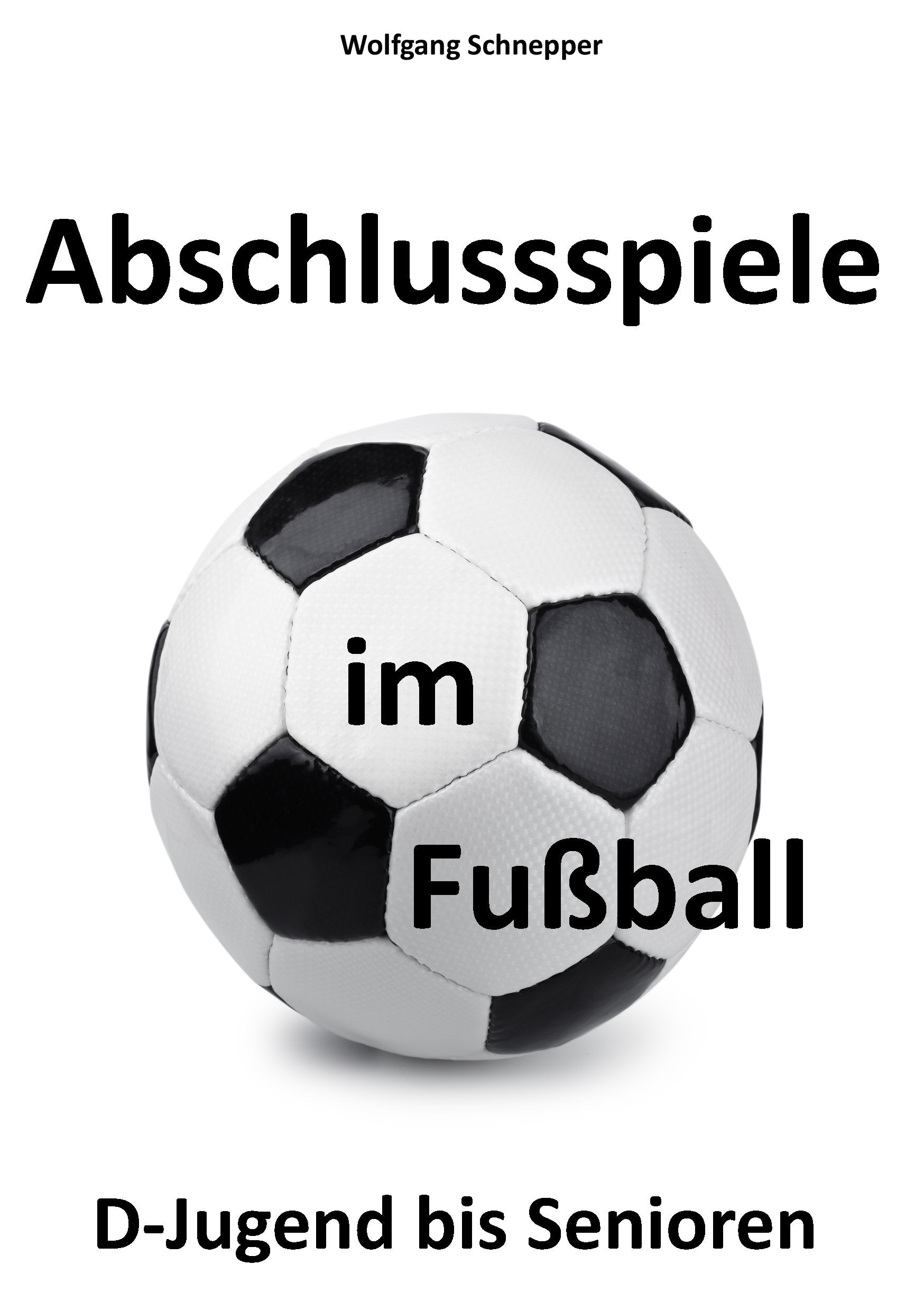 Abschlussspiele im Fußball: D-Jugend bis Senioren Leisure & Fun