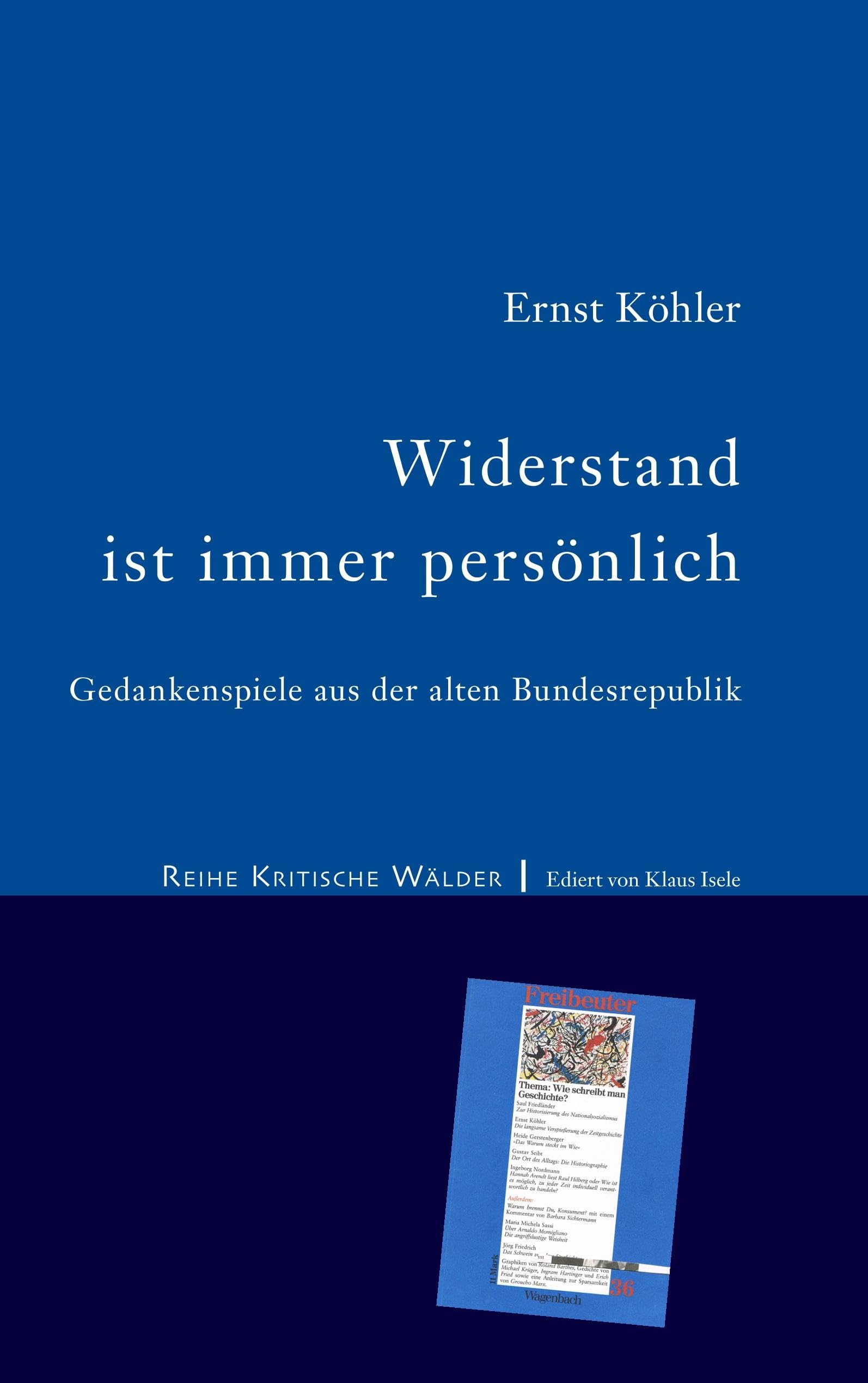 Widerstand ist immer persönlich: Gedankenspiele aus der alten Bundesrepublik (Kritische Wälder) Law
