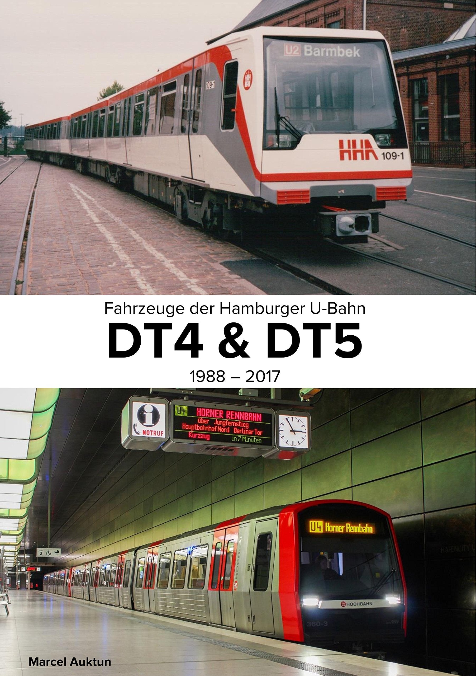Fahrzeuge der Hamburger U-Bahn: DT4 & DT5: 1988 - 2017 Leisure, Home & Garden
