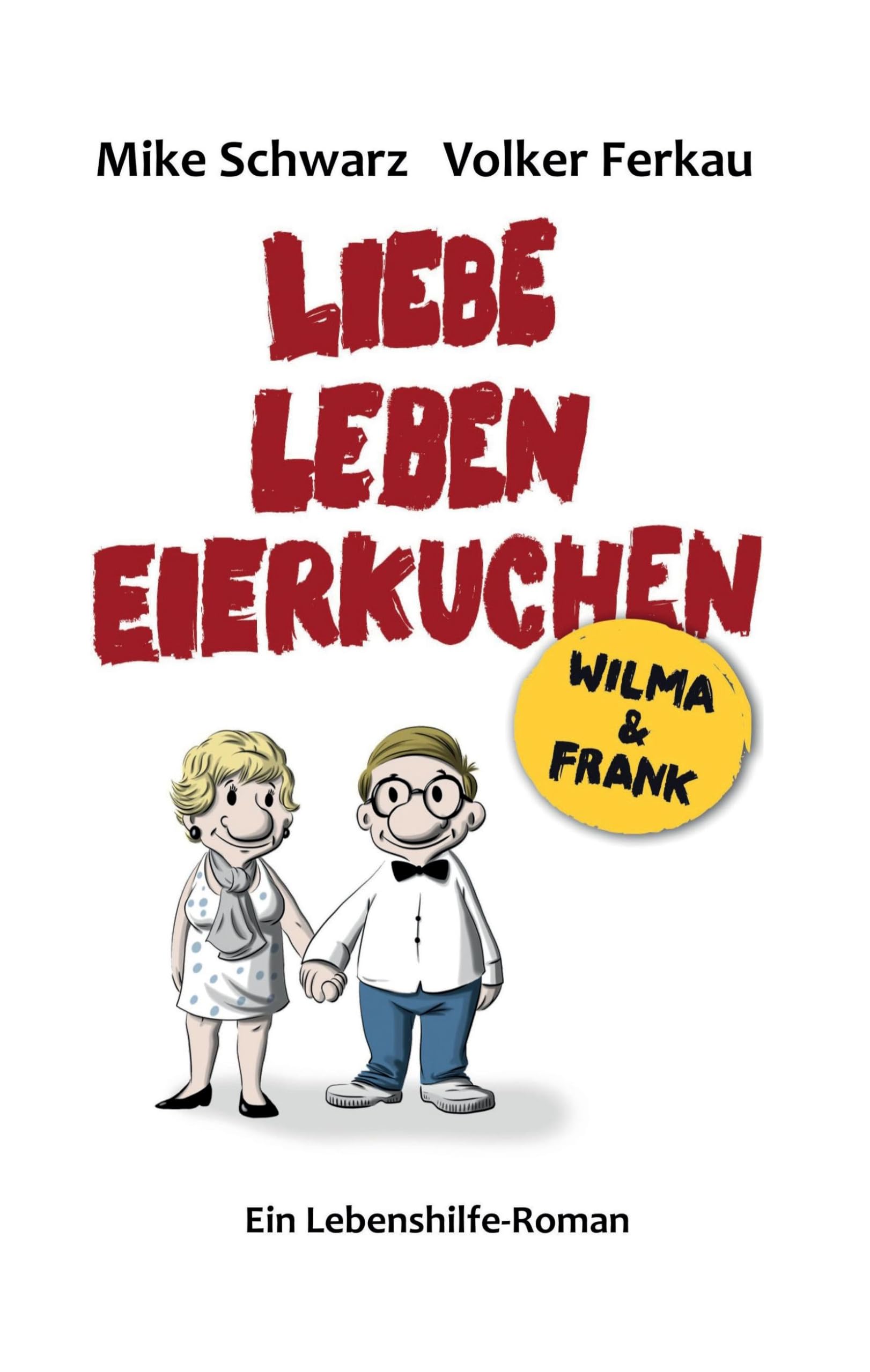 Wilma und Frank - Liebe, Leben, Eierkuchen book