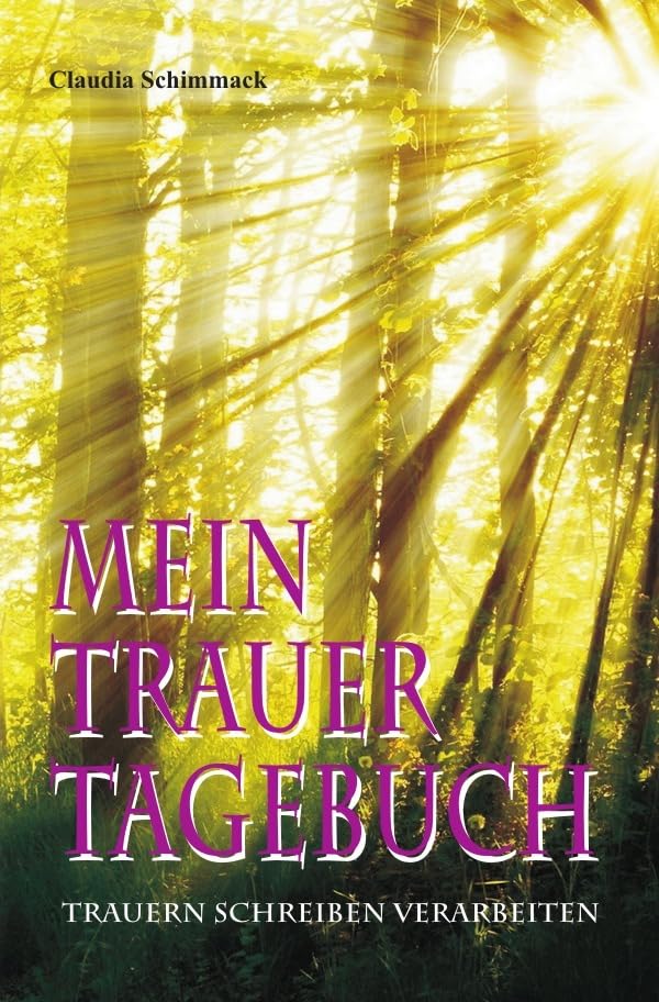 Mein Trauertagebuch: trauern schreiben verarbeiten Poetry