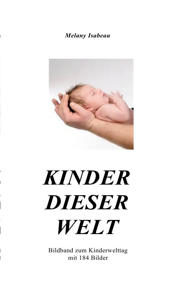 Kinder dieser Welt: Bildband zum Kinderwelttag mit 184 Bilder Personalities