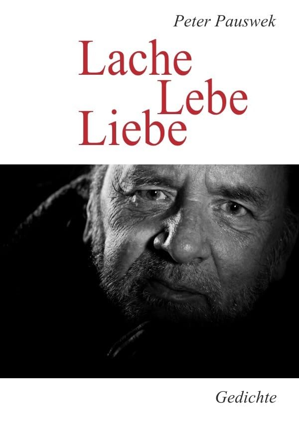 Neue Lyrik / Lache Lebe Liebe: Lyrik Poetry