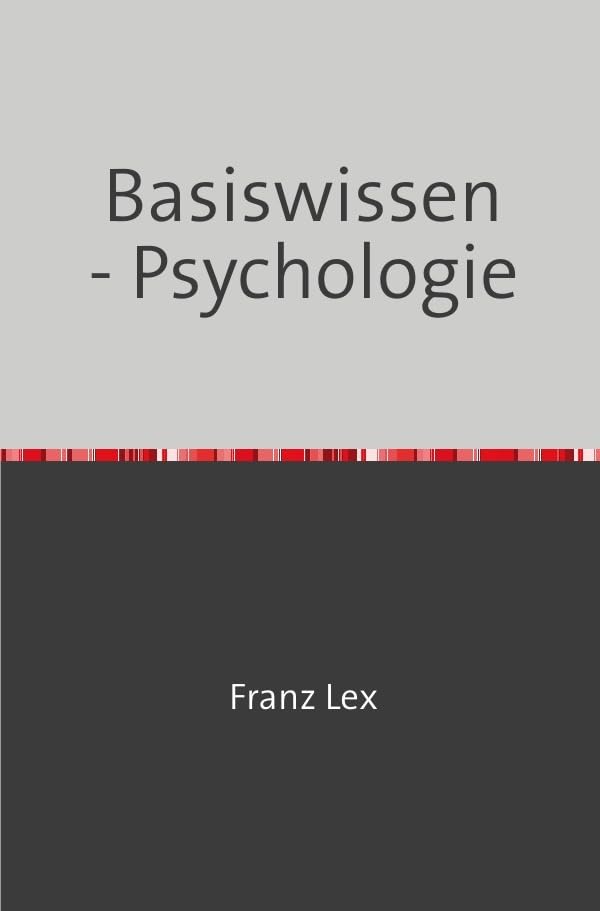 Basiswissen - Psychologie: Eine Reise durch die Welt der Psychologie Psychology