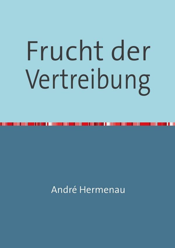 Frucht der Vertreibung: Ein Enkel erzählt Parents & Children