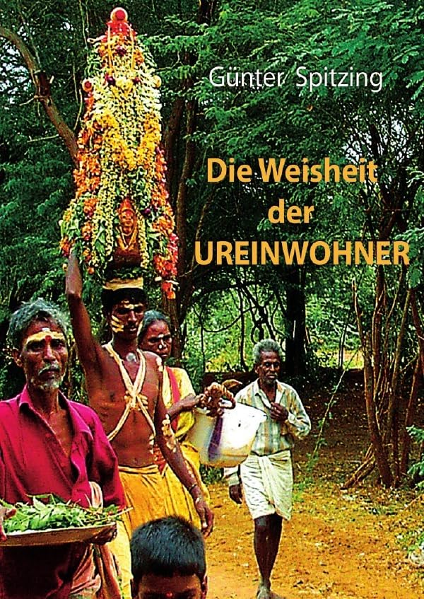 Die Weisheit der Ureinwohner: Was ich von den indigenen Völkern für unsere Zukunft gelernt habe! Law