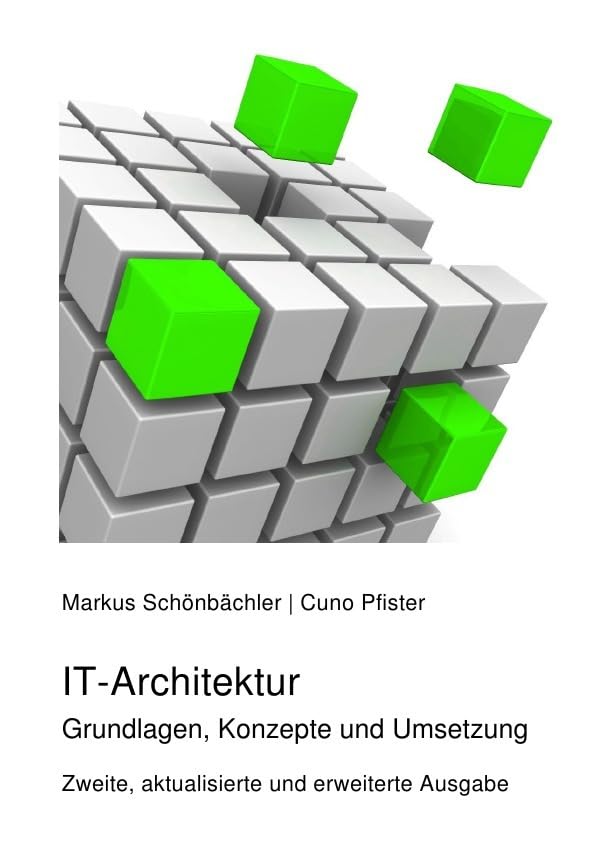 IT-Architektur: Grundlagen, Konzepte und Umsetzung Business, Finance & Career