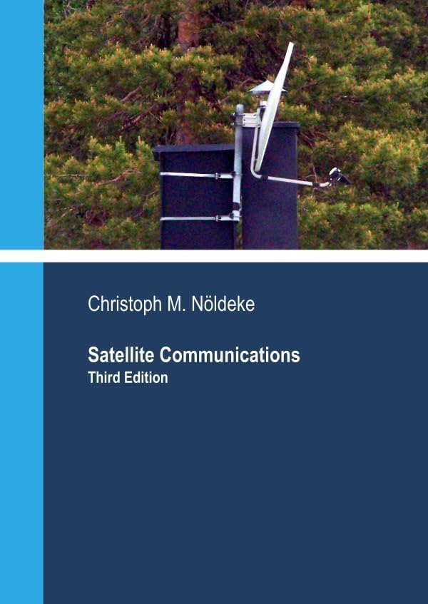 Satellite Communications: Third Edition Business & Technology