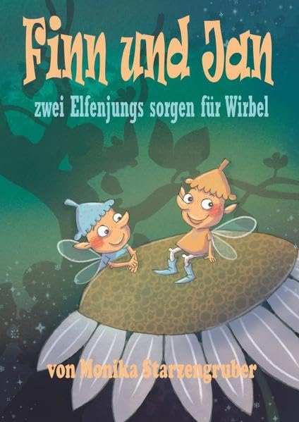 Finn und Jan: zwei Elfenjungs sorgen für Wirbel Novels & Short Stories