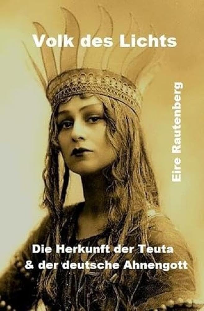 Volk des Lichts: Die Herkunft der Teuta & der deutsche Ahnengott Learning & Reference