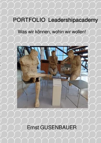 PORTFOLIO Leadershipacademy: Was wir können, wohin wir wollen! Learning & Reference