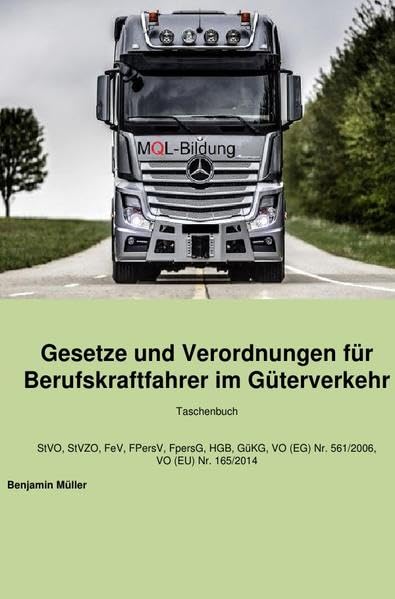 Gesetze und Verordnungen für Berufskraftfahrer: Das Nachschlagwerk für Berufskraftfahrer als Taschenbuch Business, Finance & Career