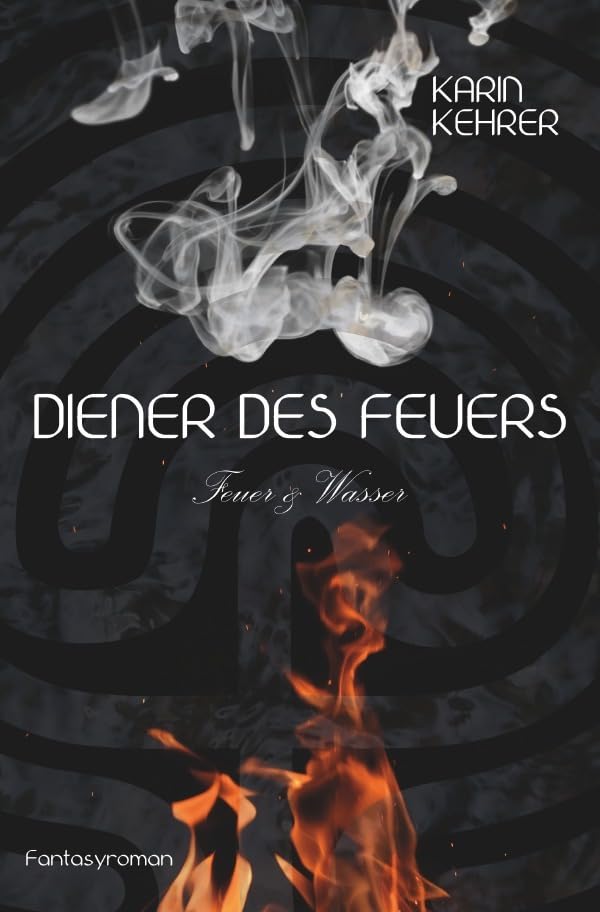 Diener des Feuers: Teil 2: Feuer und Wasser Contemporary literature