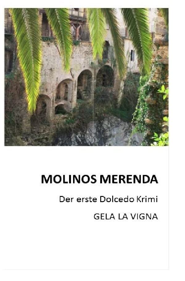 Molinos Merenda: Der erste Dolcedo Krimi Humour & Satire