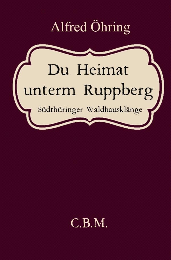 Du Heimat unterm Ruppberg: Südthüringer Waldhausklänge Social Sciences