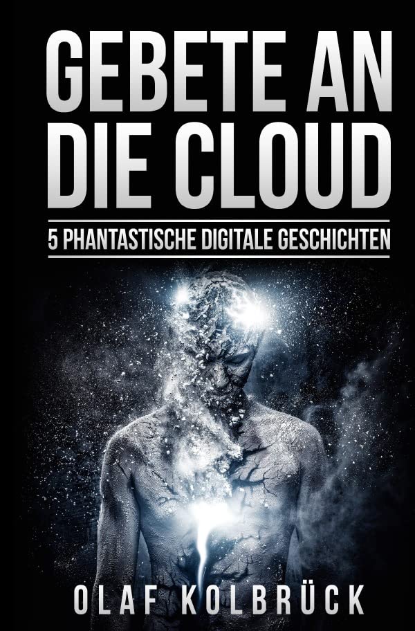 Gebete an die Cloud: 5 phantastische digitale Geschichten book